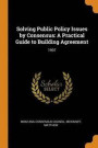 Solving Public Policy Issues by Consensus