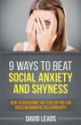 9 Ways to Beat Social Anxiety and Shyness: How to Overcome The Fear So You Can Build Meaningful Relationships