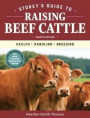 Storeys Guide to Raising Beef