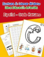Español - Criollo Haitiano: Escritura & Colorear Alfabeto Libros Educación Infantiles: Spanish Haitian Creole Practicar alfabeto ABC letras con di