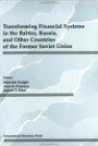 Transforming Financial Systems in the Baltics, Russia, and Other Countries of the Former Soviet Union
