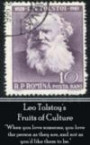 Leo Tolstoy's Fruits Of Culture: "When you love someone, you love the person as they are, and not as you'd like them to be