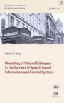 Modelling of Natural Dialogues in the Context of Speech-based Information and Control Systems (Dissertations in Database and Information Systems / ... Zu Datenbanken Und Informationssystemen)