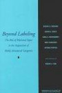 Beyond Labeling: The Role of Maternal Input in the Acquisition of Richly Structured Categories (Monographs of the Society for Research in Child Development, ... Number 253, Volume 63, Number 1, 1998)