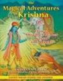 The Magical Adventures of Krishna: How a Mischief Maker Saved the World (Classic Indian Stories for Children)