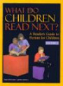 What Do Children Read Next?: A Reader's Guide to Fiction for Children (What Do Children, Young Adults Read Next?)