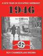 1946 - A Gi's Year In Occupied Germany