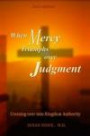 When Mercy Triumphs over Judgment: Crossing Over into Kingdom Authority