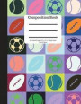 Composition Book 200 Sheet/400 Pages 8.5 X 11 In.-College Ruled Colorful Sports: Baseball Tennis Soccer Football Futbol Sports Writing Notebook - Soft