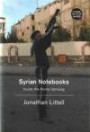 Syrian Notebooks: Inside the Homs Uprising