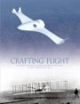 Crafting Flight: Aircraft Pioneers and the Contributions of the Men and Women of NASA Langley Research Center