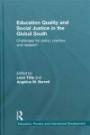 Education Quality and Social Justice in the Global South: Challenges for Policy, Practice and Research (Education, Poverty and International Development)