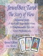 JewelBox Tarot - The Story of Flow: Advanced Tarot. A Rich and Expansive View. A Comprehensive Text for Tarot Professionals. Revised Edition