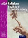 GCSE Religious Studies for AQA B: Catholic Christianity with Islam and Judaism