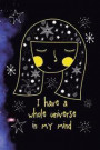 I Have A Whole Universe In My Mind: Blank Lined Notebook ( Universe ) Purple Dust