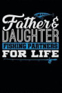 Father and Daughter Fishing Partners for Life: Blank Lined Journal Notebook Diary 6x9