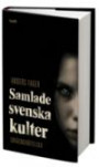 Samlade svenska kulter : skräckberättelser