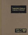Twentieth-Century Literary Criticism: Criticism of the Works of Novelists, Poets, Playwrights, Short Story Writers, and Other Creative Writers Who Lived ... Fir (Twentieth Century Literary Criticism)