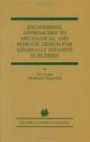 Engineering Approaches to Mechanical and Robotic Design for Minimally Invasive Surgeries (The International Series in Engineering and Computer Science)