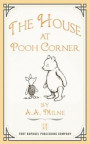 House at Pooh Corner - Illustrated and Unabridged