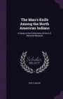The Man's Knife Among the North American Indians