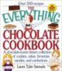 The Everything Chocolate Cookbook: A Chocolate-Lover's Dream Collection of Cookies, Cakes, Brownies, Candies, and Confections (Everything Series)