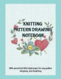 Knitting Pattern Drawing Notebook: With Knit Stitch Styled Paper For Easy Pattern Designing And Visualizing/ Aqua Design