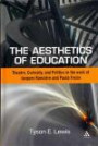 The Aesthetics of Education: Theatre, Curiosity, and Politics in the Work of Jacques Ranciere and Paulo Freire