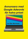 Annonsera med Google Adwords för halva priset (PDF)