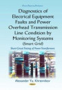 Diagnostics of Electrical Equipment Faults and Power Overhead Transmission Line Condition by Monitoring Systems (Smart Grid)