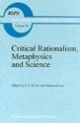 Critical Rationalism, Metaphysics and Science: Essays for Joseph Agassi, Volume I (Boston Studies in the Philosophy of Science)