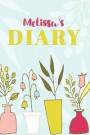 Melissa's Diary: Cute Personalized Diary / Notebook / Journal/ Greetings / Appreciation Quote Gift (6 x 9 - 110 Blank Lined Pages)