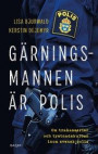 Gärningsmannen är polis : Om trakasserier och tystnadskultur inom svensk polis