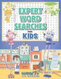 Expert Word Search for Kids: Reproducible Worksheets for Classroom and Homeschool Use (Woo! Jr. Kids Activities Books)