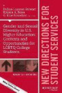 Gender and Sexual Diversity in U.S. Higher Education: Contexts and Opportunities for LGBTQ College Students: New Directions for Student Services Number 152 (J-B SS Single Issue Student Services)