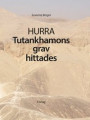 Hurra Tutankhamons grav hittades