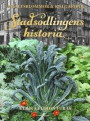 Stadsodlingens historia : asfaltsblommor och kålgårdar