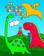 My Little Dino Coloring Book: Dinosaur Coloring Book for Kids Including 50 Super Silly Dinosaurs