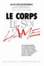 Le Corps Le Soi & L'ame (French Edition)