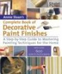 Annie Sloan's Complete Book of Decorative Paint Finishes: a step-by-step guide to mastering painting techniques for the home
