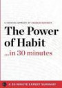 Summary: The Power of Habit ...in 30 Minutes - A Concise Summary of Charles Duhigg's Bestselling Book