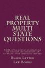 Real Property Multi State Questions: Ncbe-Style Multi State Questions for the Best and Brightest Law Students - With Immediate Answers!