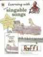 More Singable Songs: Learning With Raffi (The Famous Raffi Songs, (Learning Activities, Patterns, Props, and Creative-Play Ideas