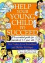 Help Your Young Child to Succeed: The Essential Guide for Parents of 3-5 Year Olds (Family Learning)