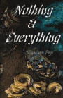 Nothing & Everything: Nothing and Everything