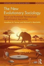 The New Evolutionary Sociology: Recent and Revitalized Theoretical and Methodological Approaches (Evolutionary Analysis in the Social Sciences)