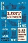 Lost London: An A-Z of Forgotten Landmarks and Lost Traditions