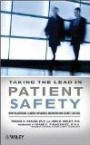 Taking the Lead in Patient Safety: How Healthcare Leaders Influence Behavior and Create Culture