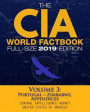 The CIA World Factbook Volume 3: Full-Size 2019 Edition: Giant Format, 600+ Pages: The #1 Global Reference, Complete & Unabridged - Vol. 3 of 3, Portu