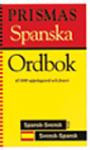 Prismas spanska ordbok - spansk-svensk, svensk-spansk, grammatik 47000 uppslagsord och fraser